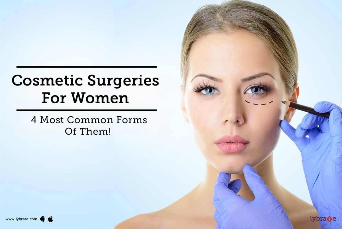 Cosmetic Surgeries For Women - 4 Most Common Forms Of Them! - By Dr ...