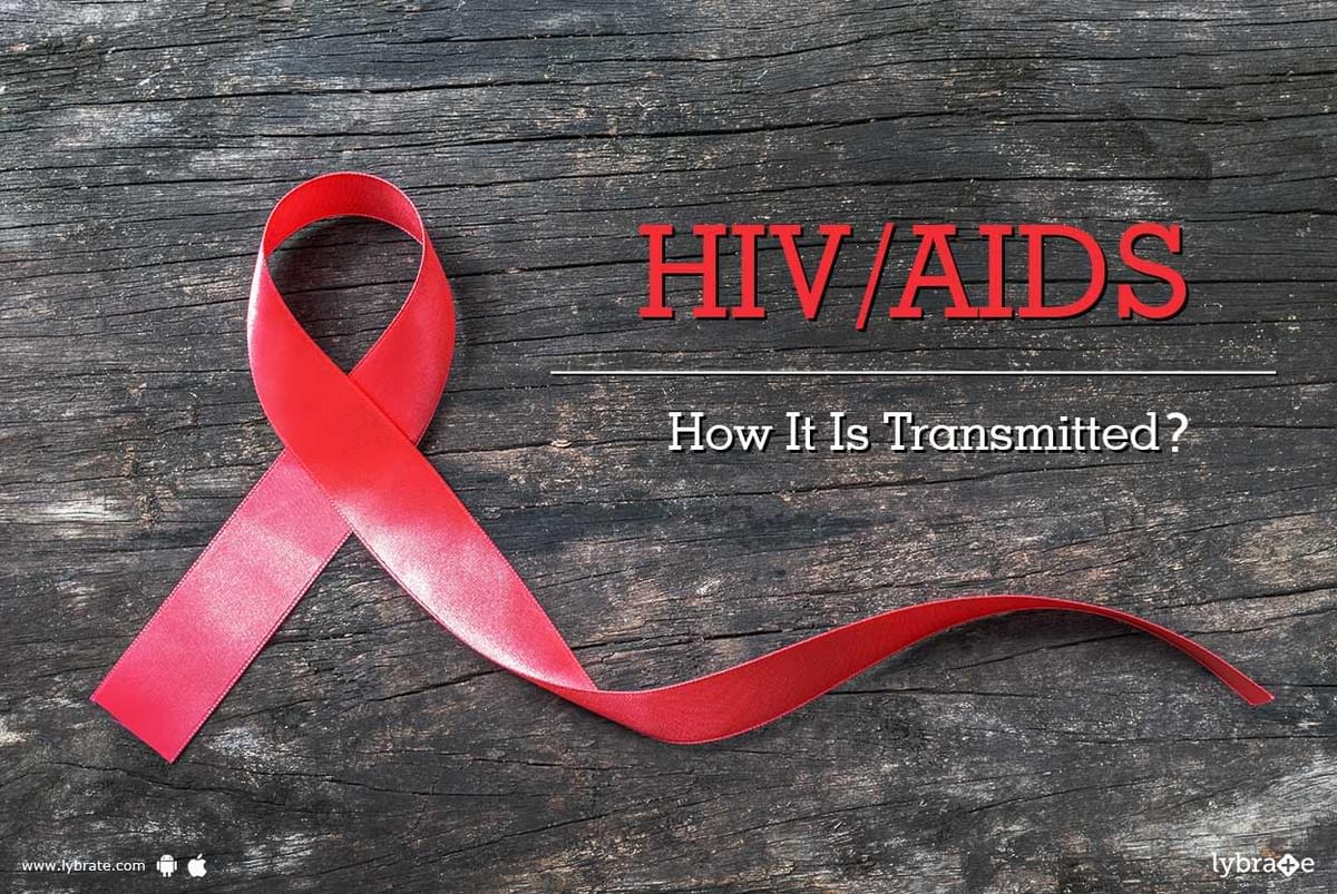 Hivaids How It Is Transmitted By Dr Ajay Kumar Pujala Lybrate 