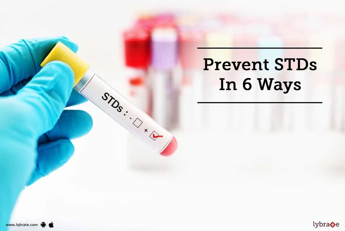 Prevent STDs In 6 Ways - By Dr. Shruti Kainth Kaushal | Lybrate