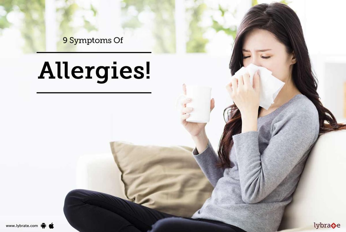 9 Symptoms Of Allergies! - By Dr. Mohit Gupta | Lybrate