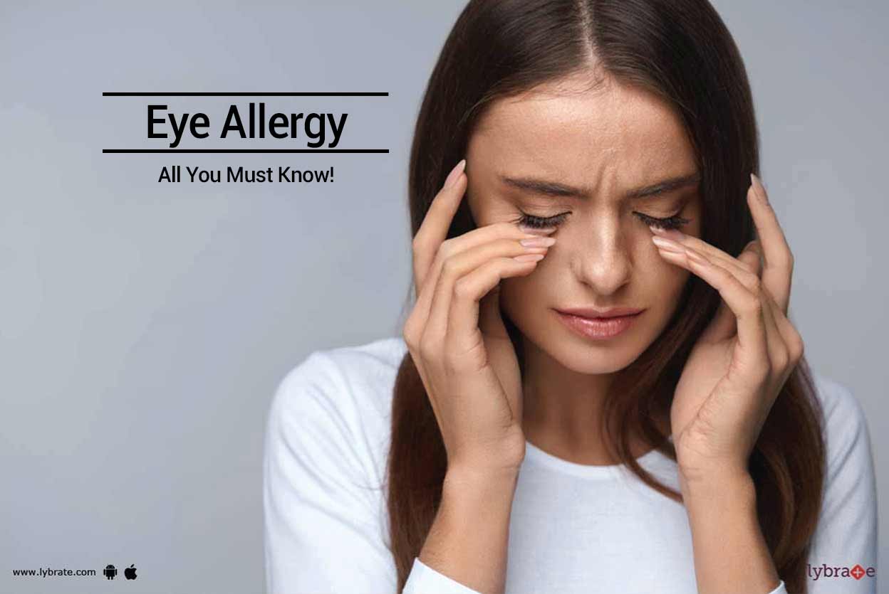 Eye Allergy All You Must Know! By Dr. Roopali Nerlikar Lybrate