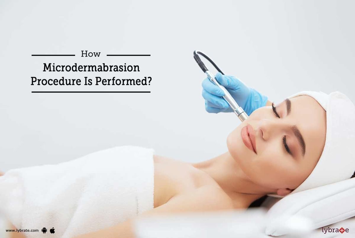 How Microdermabrasion Procedure Is Performed? - By Dr. Priyali Shah ...