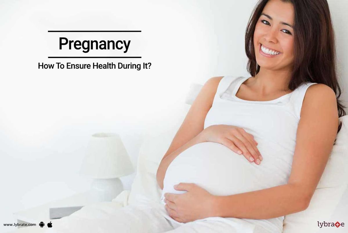 Pregnancy How To Ensure Health During It By Dt Shikha Srivastava Lybrate 2403