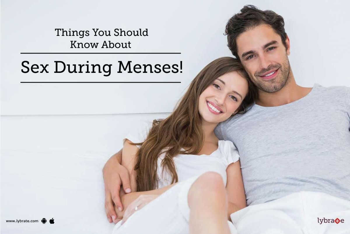 Things You Should Know About Sex During Menses By Dr Kamla Singh