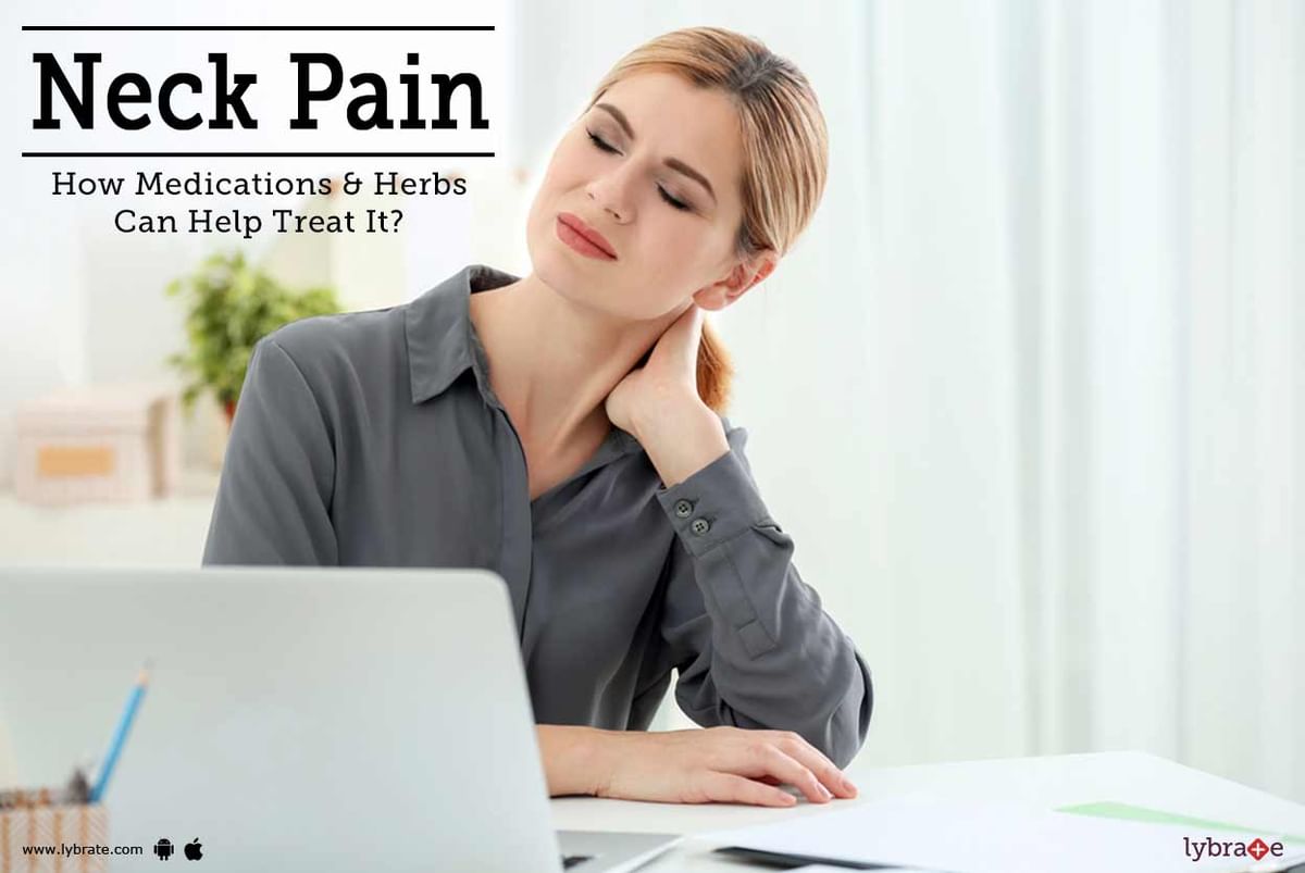 Neck Pain - How Medications & Herbs Can Help Treat It? - By Dr. Aditi ...