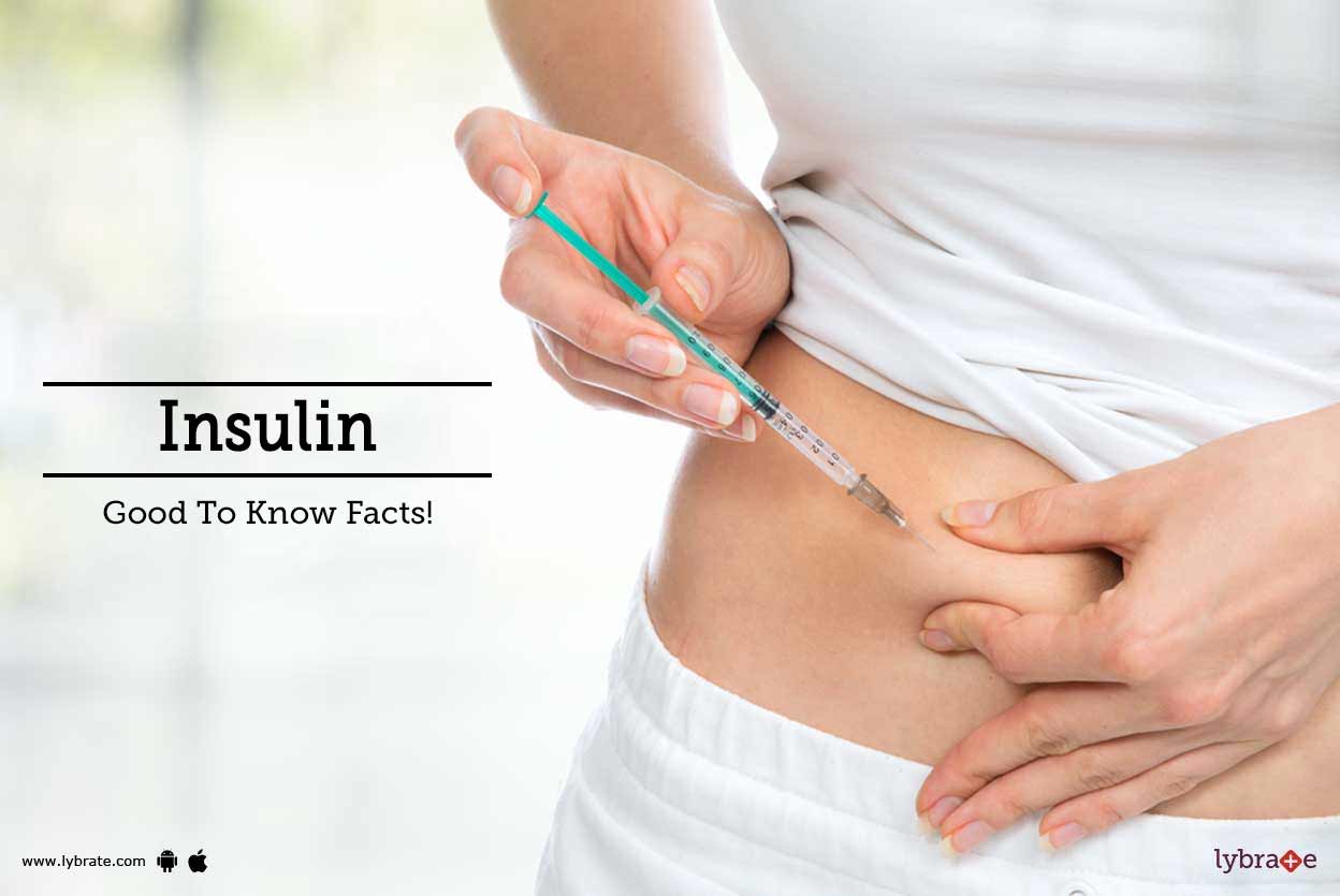 Insulin Good To Know Facts! By Dr. Abhay Ahluwalia Lybrate
