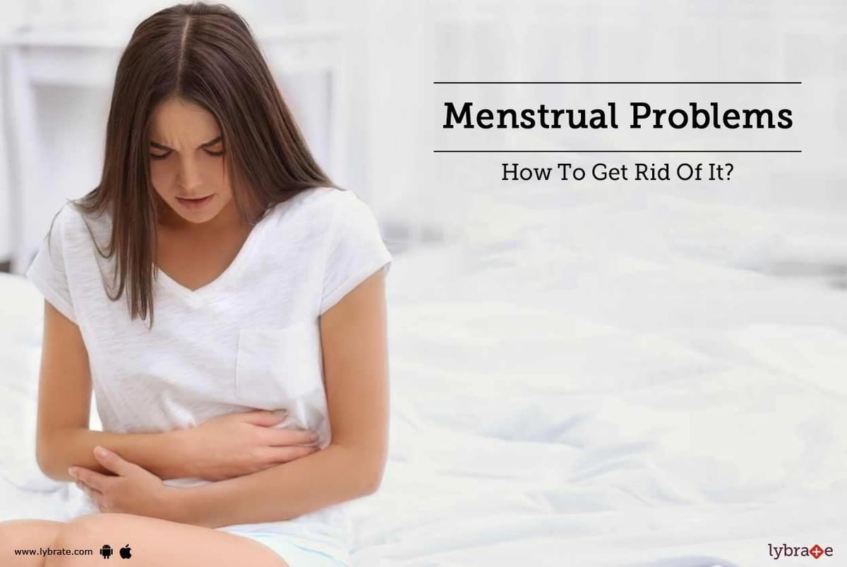 Menstrual Problems - How To Get Rid Of It? - By Dr. Chintan Gandhi ...