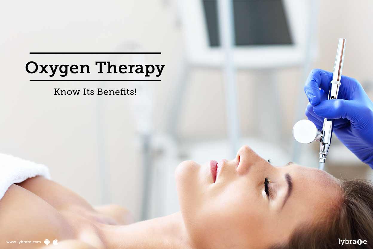 Oxygen Therapy Know Its Benefits! By Dr. Nitin Jain Lybrate