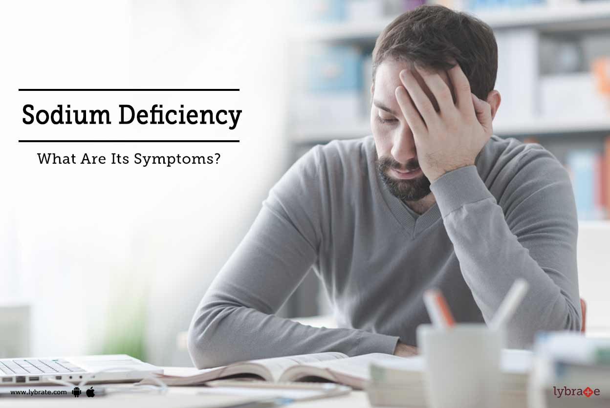 Sodium Deficiency What Are Its Symptoms? By Dr. Dwijendra Prasad