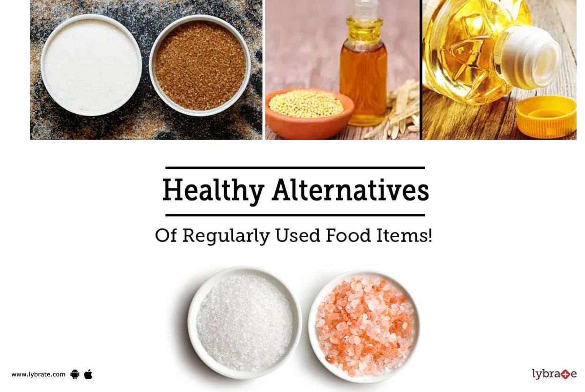 Healthy Alternatives Of Regularly Used Food Items! - By Dr. Yogitaa ...