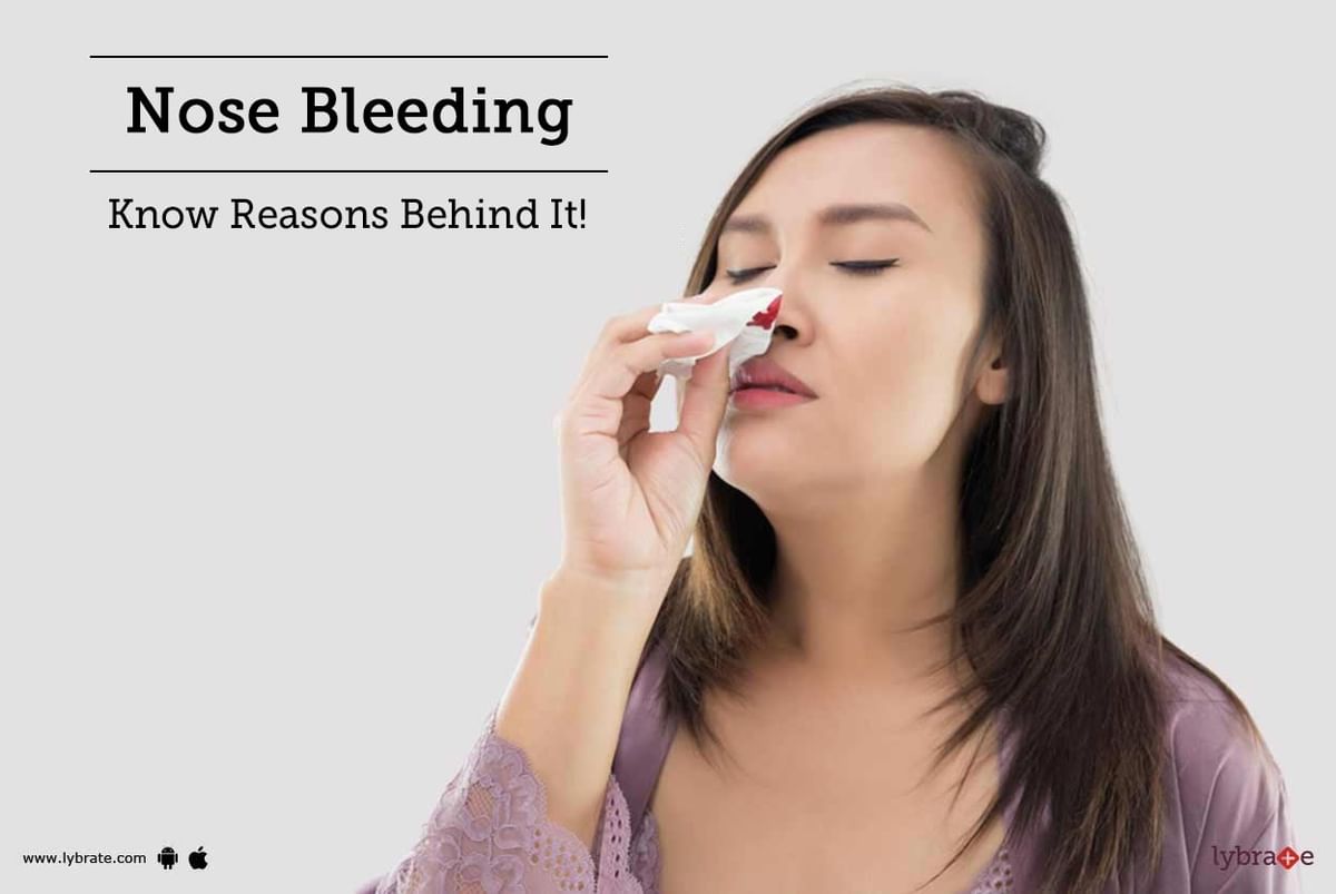 Nose Bleeding - Know Reasons Behind It! - By Dr. Lt Col Adnan Masood ...