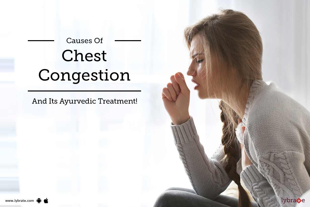 Causes Of Chest Congestion And Its Ayurvedic Treatment! By Dr