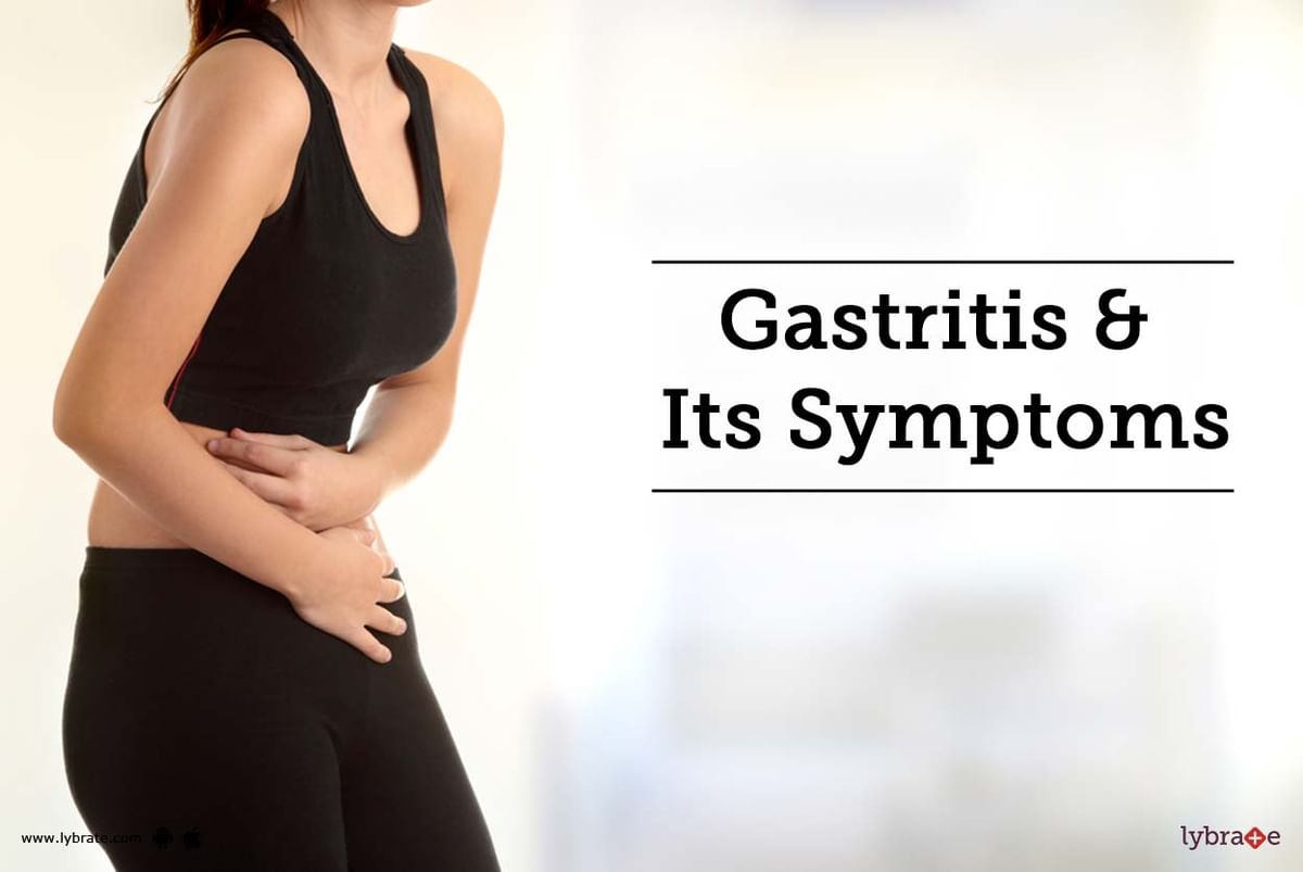 Gastritis & Its Symptoms - By Dr. Santosh Rayabagi | Lybrate