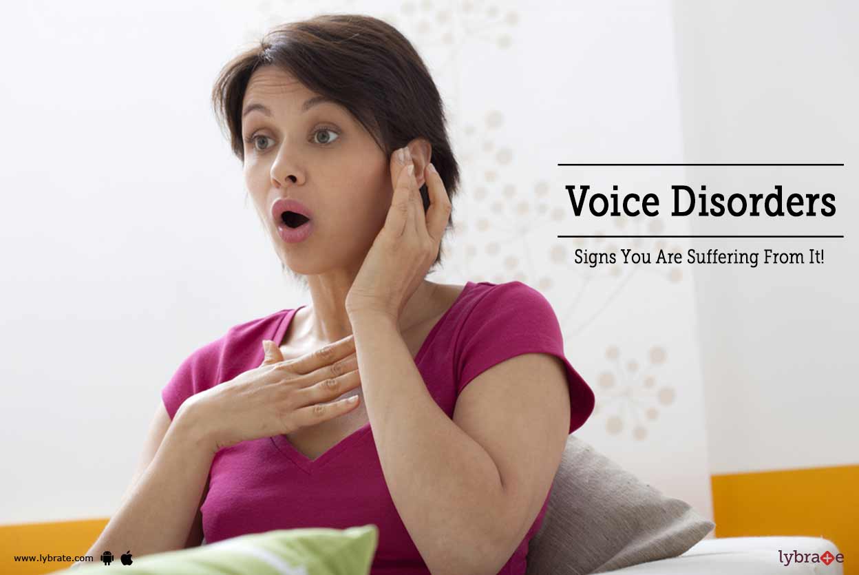 Voice Disorders Signs You Are Suffering From It! By Dr. Murli Singh