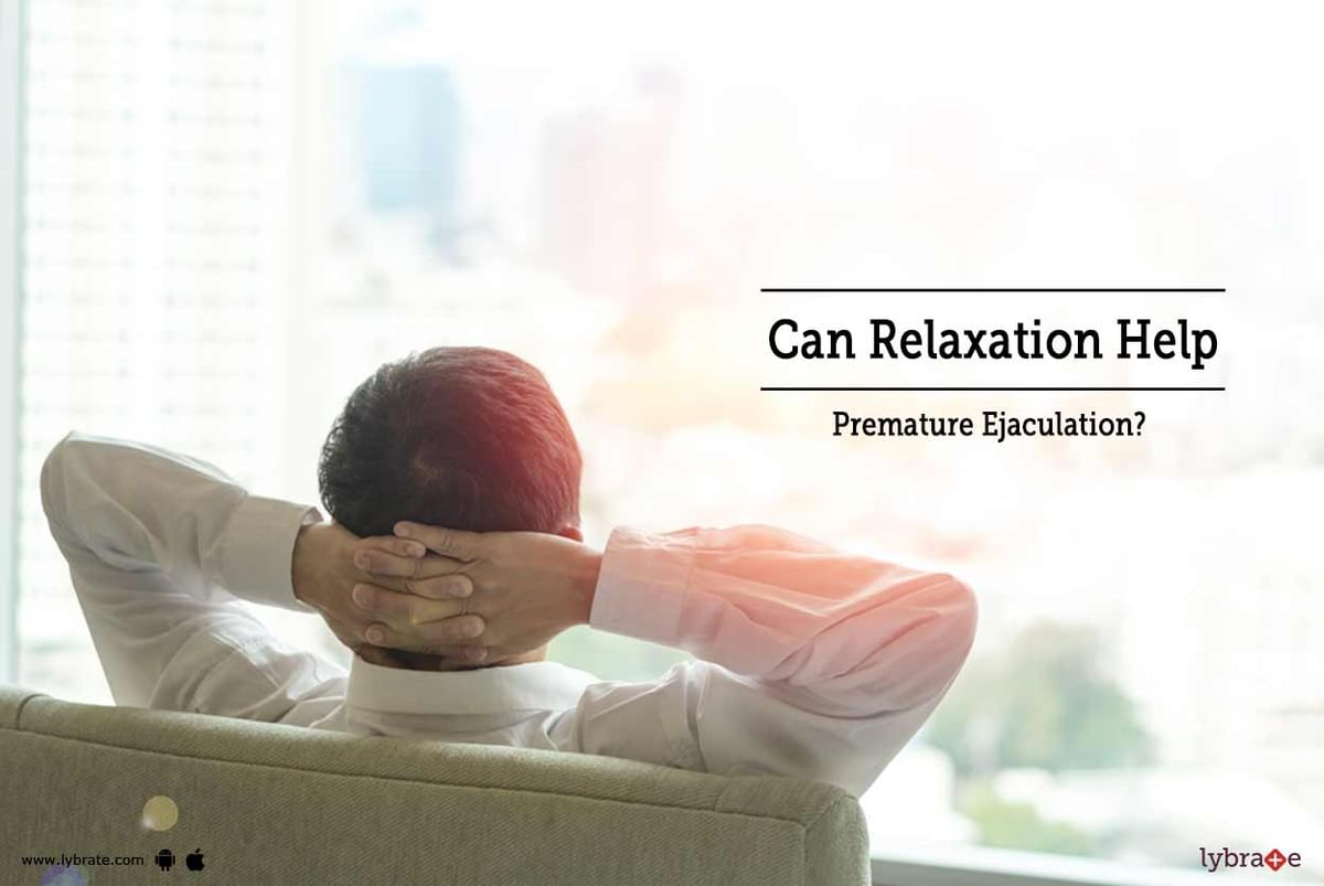 Can Relaxation Help Premature Ejaculation By Burlington Clinic