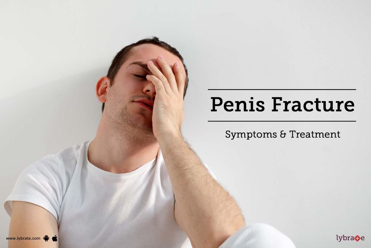 Penis Fracture Symptoms And Treatment By Dr Vijay Abbot Lybrate