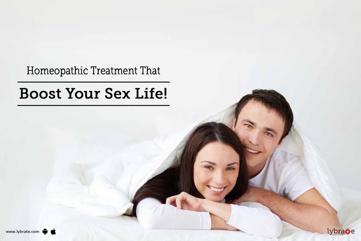 Homeopathic Treatment That Boost Your Sex Life By Dr Hitesh Shah Lybrate 