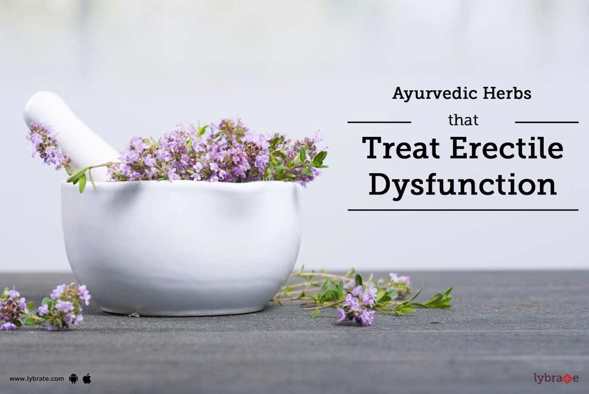 Ayurvedic Herbs that Treat Erectile Dysfunction By Dr. B.D