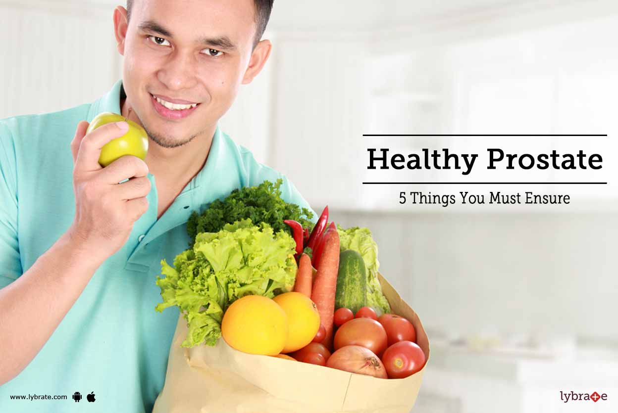 Healthy Prostate 5 Things You Must Ensure By Dr. Shrinivas R P Lybrate