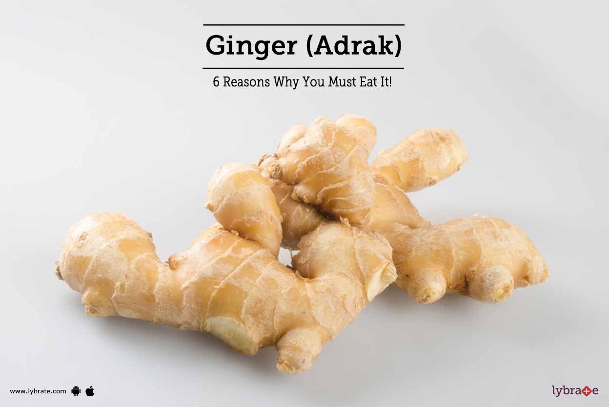 Ginger (Adrak) 6 Reasons Why You Must Eat It! By Dr. Sanjay Erande