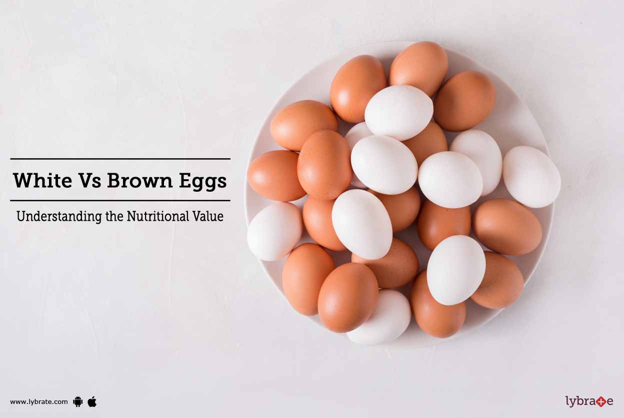 White Vs Brown Eggs Understanding the Nutritional Value By Dt