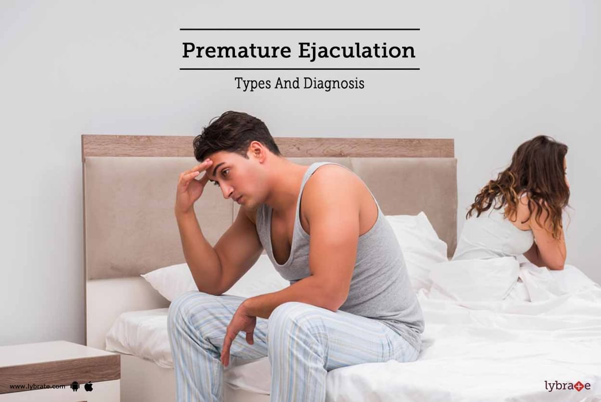 Premature Ejaculation Types And Diagnosis By Dr. D H Bagalkot