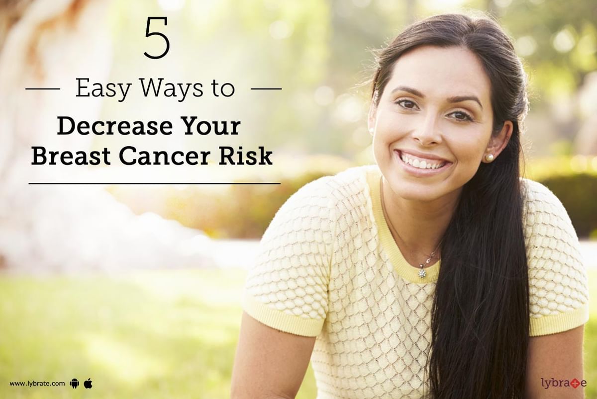 5 Easy Ways To Decrease Your Breast Cancer Risk By Dr Anushka Madan