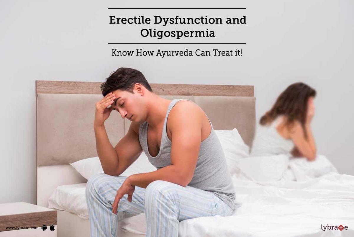 Erectile Dysfunction and Oligospermia Know How Ayurveda Can