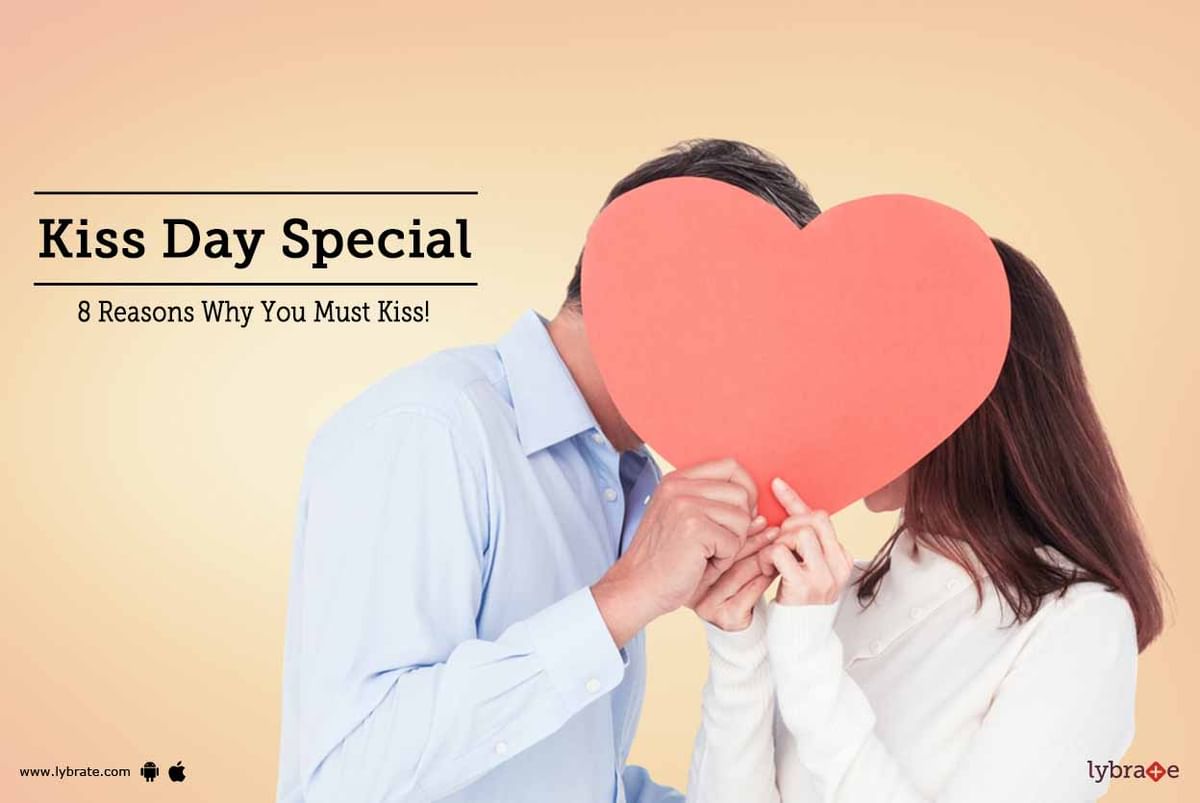 Kiss Day Special - 8 Reasons Why You Must Kiss! - By Dr ...