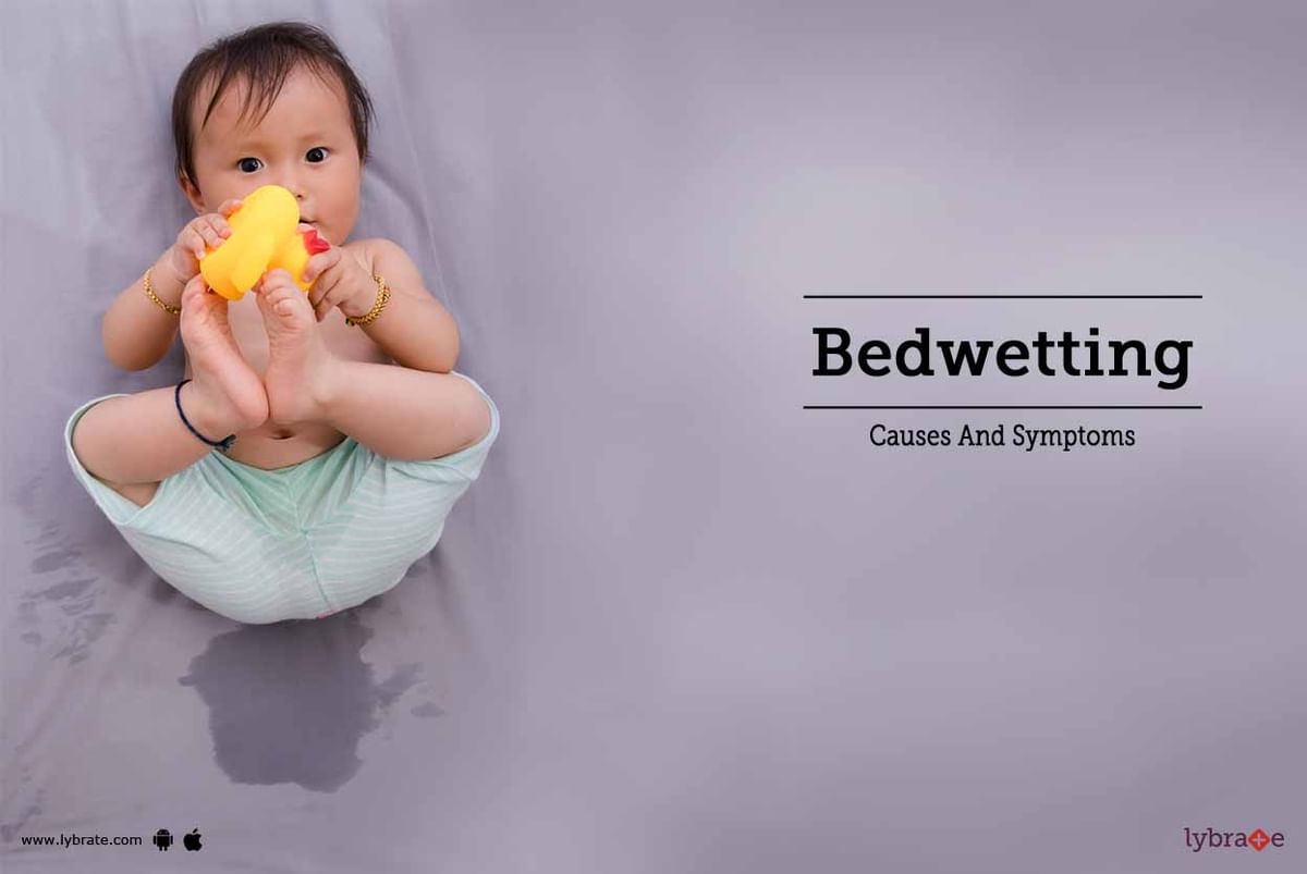 Bedwetting - Causes And Symptoms - By Dr. Maulik Shah | Lybrate