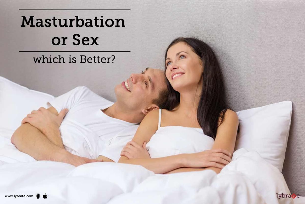 Masturbation or Sex, which is Better? picture
