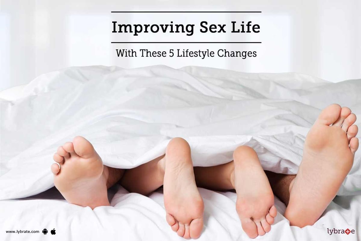 Improving Sex Life With These 5 Lifestyle Changes - By Dr. Praveen Bhalerao  | Lybrate