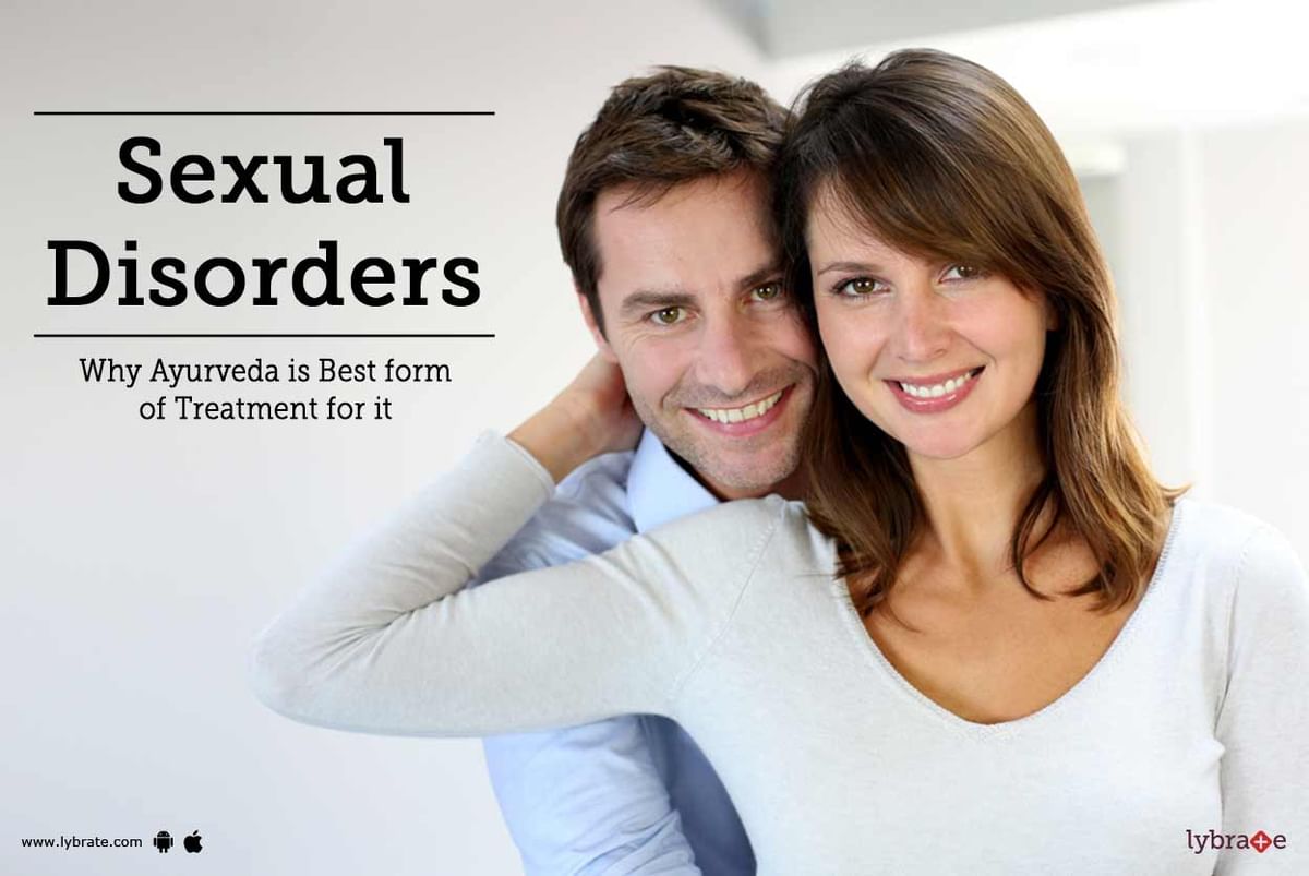 Sexual Disorders Why Ayurveda Is Best Form Of Treatment For It By Dr Malhotra Ayurveda 4437