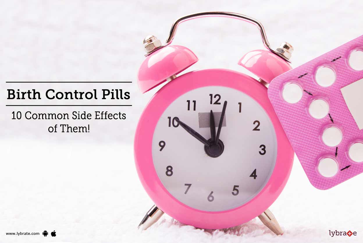 Birth Control Pills - 10 Common Side Effects of Them! - By Dr. Ramna ...