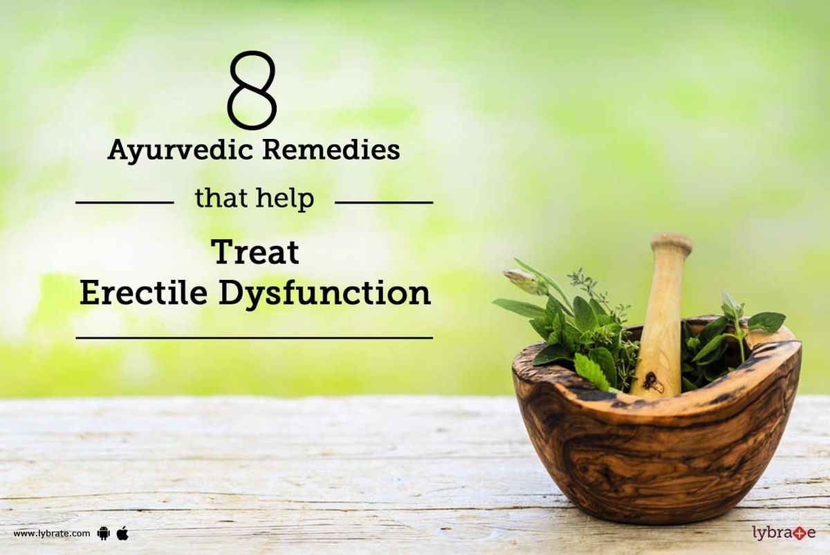 8 Ayurvedic Remedies for Erectile Dysfunction Treatment - By Dr. Malhotra  Ayurveda (Clinic) | Lybrate