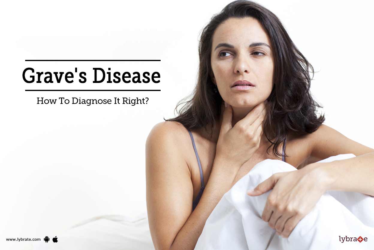 Grave's Disease How To Diagnose It Right? By Dr. Abhyudaya Verma
