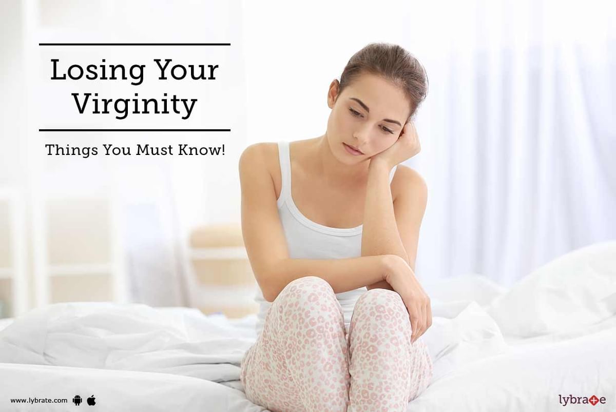 Losing Your Virginity - Things You Must Know! - By Dr. Paras Shah | Lybrate