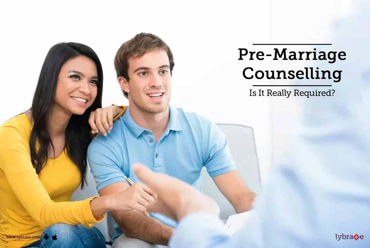 Pre Marriage Counselling Is It Really Required By Dr Hetal Gosalia Lybrate 7245