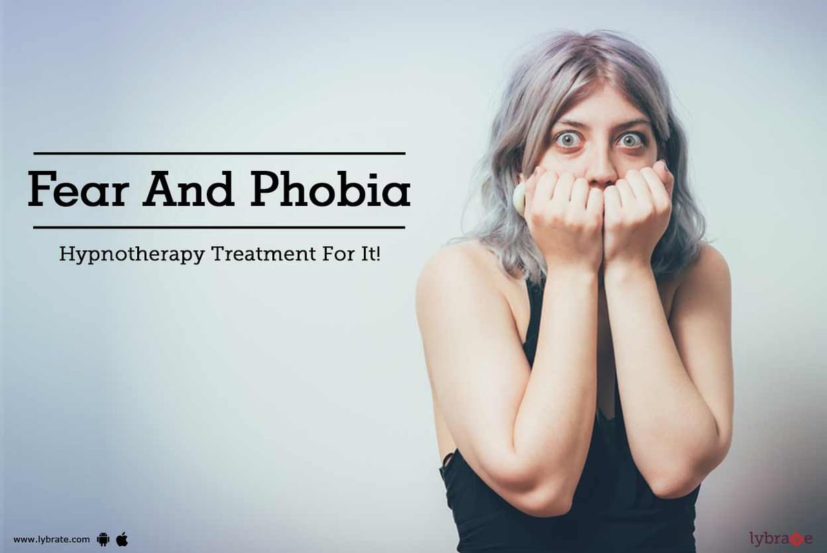 Fear And Phobia Hypnotherapy Treatment For It By Dr Pooja Anand