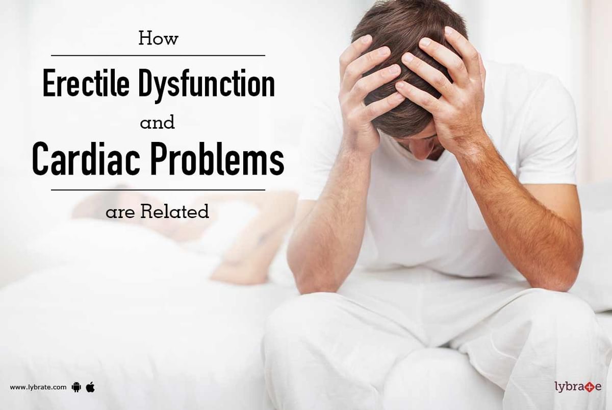 How Erectile Dysfunction and Cardiac Problems are Related By