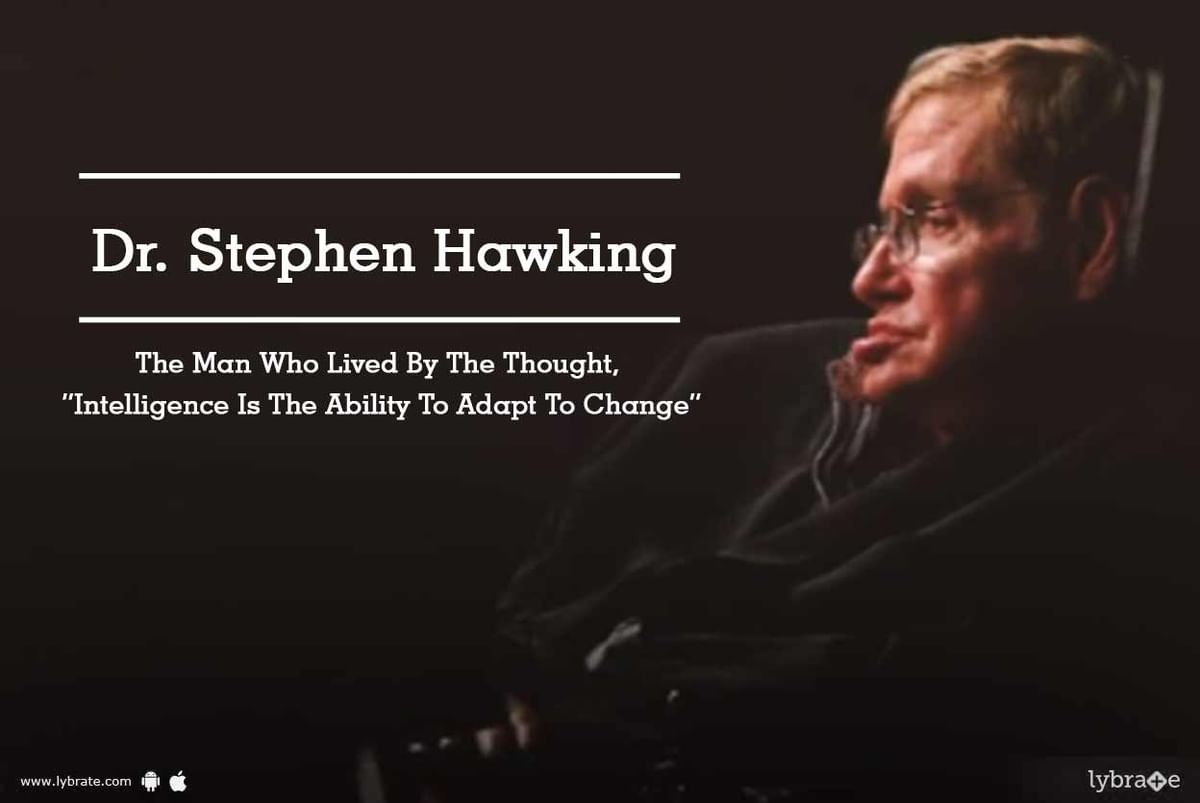 I thought Stephen Hawking's dramatic change during ALS was