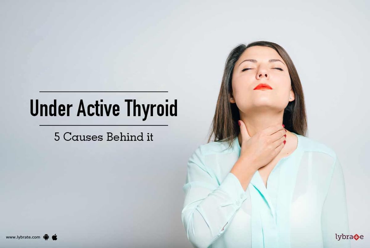 Under Active Thyroid - 5 Causes Behind it - By Dr. Abhay Ahluwalia ...