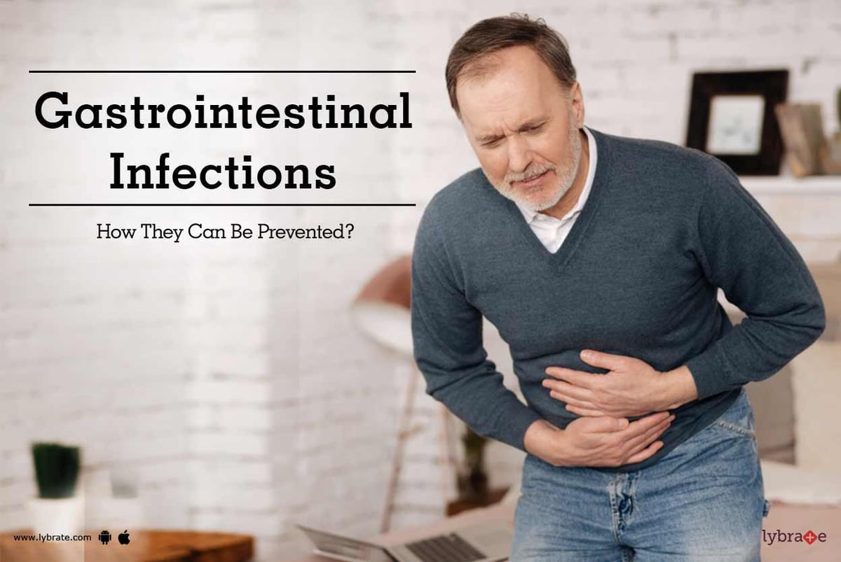 Gastrointestinal Infections - How They Can Be Prevented? - By Dr ...