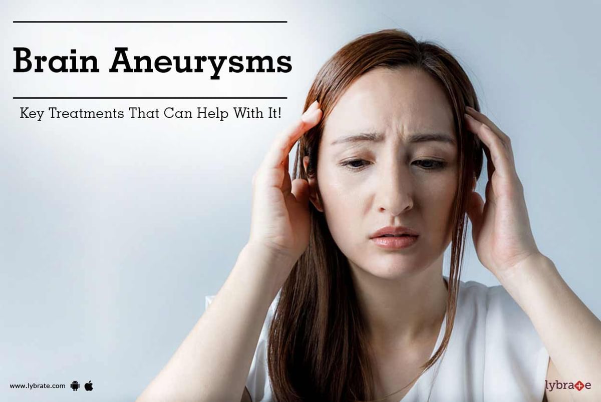 Brain Aneurysms - Key Treatments That Can Help With It! - By Dr. J ...