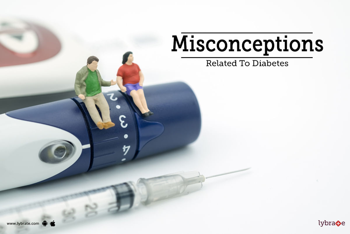 Misconceptions Related To Diabetes By Dr. Garima Lybrate