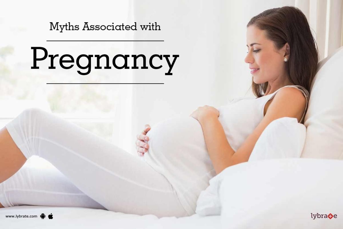 Myths Associated With Pregnancy By Paras Bliss Lybrate