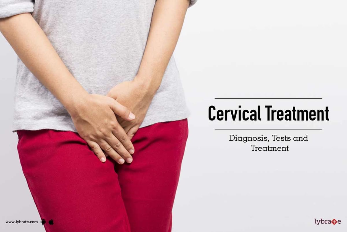 Cervical Treatment Diagnosis, Tests and Treatment - By Paras Bliss ...