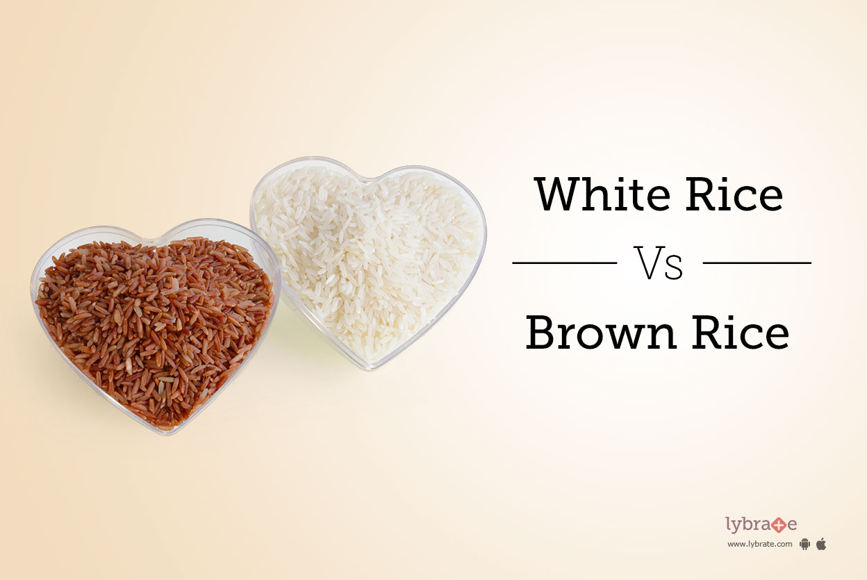 White Rice Vs Brown Rice By Dt. Krishna Dave Vaidya Lybrate