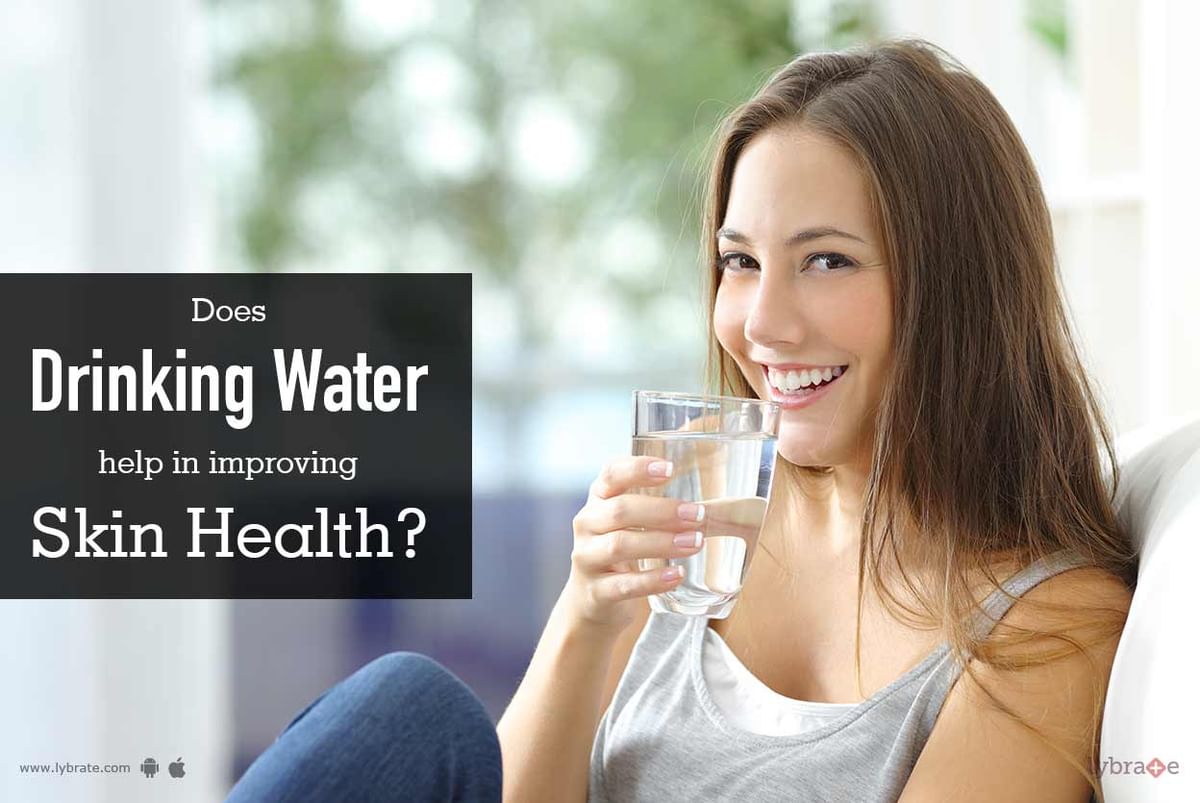 Does Drinking Water Help In Improving Skin Health? - By Dr. Pallavi ...