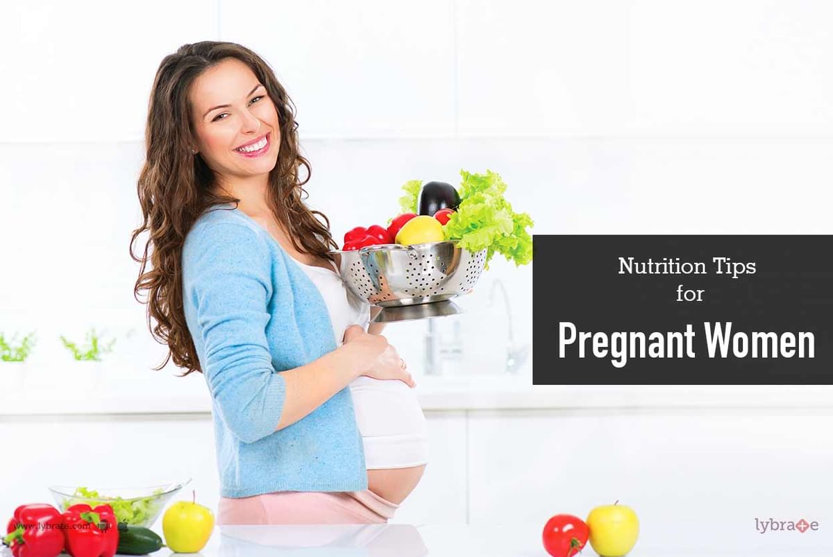 Nutrition Tips for Pregnant Women - By Dr. B.M Lava | Lybrate